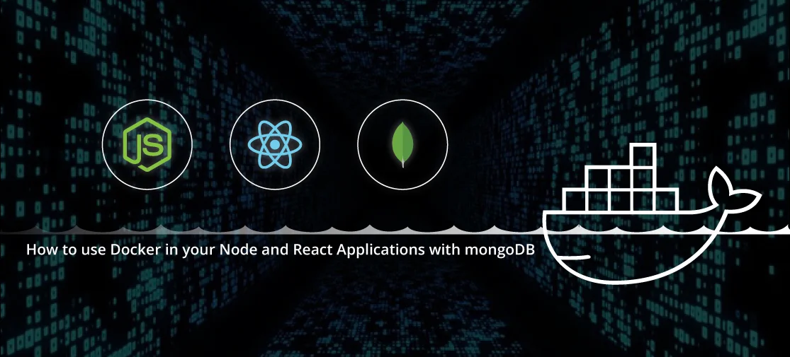 How To Use Docker In Your Node And React Applications With Mongodb