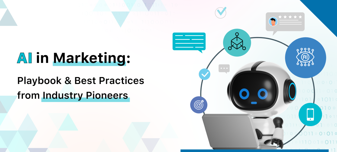 AI in Marketing: Playbook & Best Practices from Industry Pioneers
