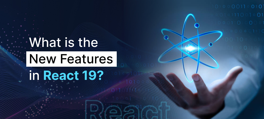 What is the new features in React 19?