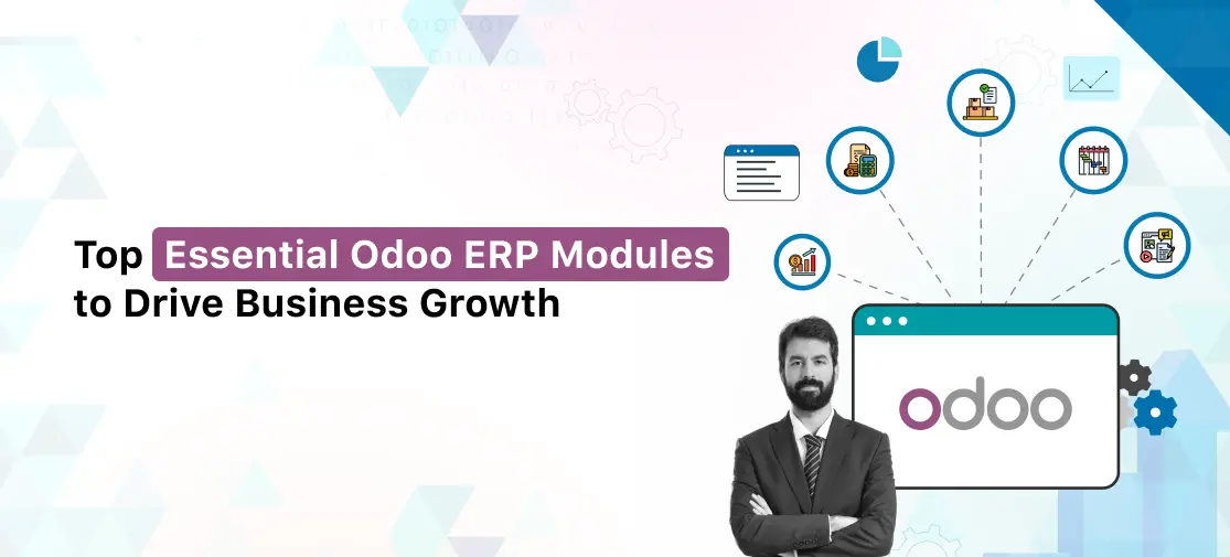 Top 10 Essential Odoo ERP Modules for Business Growth
