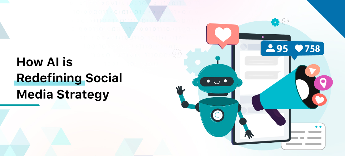 How AI is Redefining Social Media Strategy