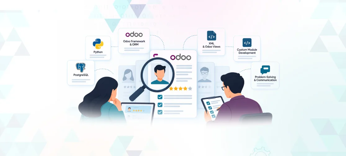 Odoo Developer Technical Skills: What to Look for When Hiring