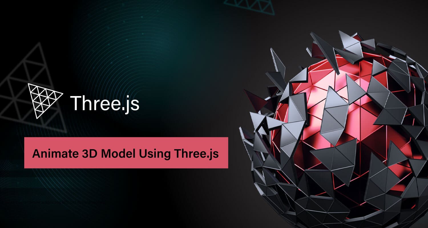 How To Animate 3D Model Using Three.js